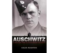 Auschwitz: A British POW's Eyewitness Account