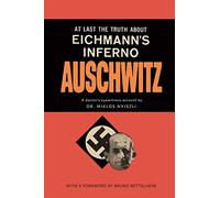Auschwitz: A Doctor's Eyewitness Account