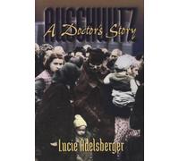 Auschwitz: A Doctor's Story (Women's Life Writings from Around the World)