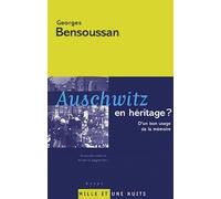 Auschwitz en héritage: D'un bon usage de la mémoire