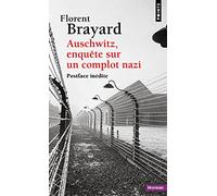 Auschwitz, enquête sur un complot nazi