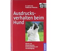 Ausdrucksverhalten beim Hund: Mimik, Körpersprache, Kommunikation und Verständigung
