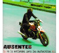 Ausentes - Tu No Lo Entiendes Pero Las Muchachitas Si - CD