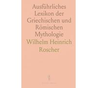 Ausführliches Lexikon der Griechischen und Römischen Mythologie
