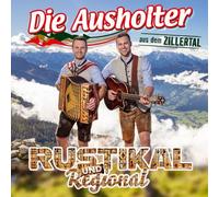 Ausholter aus dem Zillertal,die - Rustikal und Regional