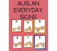 AUSLAN Everyday Signs.Educational Book, Suitable for Children, Teens and Adults. Contains essential daily signs.