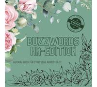 Ausmalbuch Buzzwords HR-Edition: HR zum Ausmalen - 35 Buzzwords für alle, die zwischen Meetings, Onboardings und Bottlenecks mal kurz durchatmen wollen