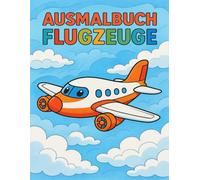 ✈️ AUSMALBUCH FLUGZEUGE - Das perfekte Malbuch für kleine Piloten und Flugzeug-Fans!