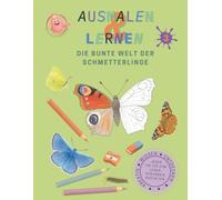 Ausmalen & Lernen: Die bunte Welt der Schmetterlinge