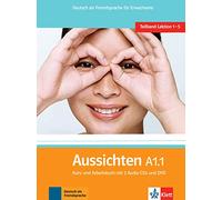 Aussichten in sechs Banden: Kurs- und Arbeitsbuch A1.1 & Audio-CDs (2) & DVD