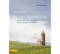 Aussichtsreich: Erlebnisse rund um die Alpine S, Lobis.