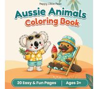 Aussie Animals: Coloring book for kids 3+ (Happy Little Paws)