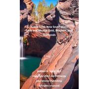 Aussie Gold: New South Wales: Lode and Alluvial Gold, Sapphire, and Diamonds