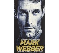 Aussie Grit: My Formula One Journey by Mark Webber (2016-06-02)