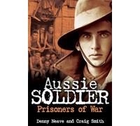 Aussie Soldier: Prisoners of War