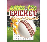 Aussie T20 Cricket Word Search: 19 Fun Puzzles Featuring Teams, Players, Shots, Bowling, Fielding & Cricket Terms for Fans of All Ages