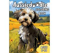 Aussiedoodle Coloring Book: Awesome Aussiedoodle Coloring Book for Anyone