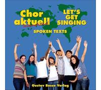 Aussprachehilfen (Spoken texts) zu den Chorbüchern "Chor aktuell International" und "Let's get singing"