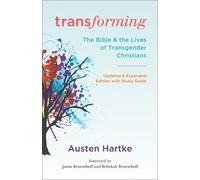 Transforming, Updated and Expanded Edition with Study Guide: The Bible and the Lives of Transgender Christians