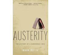 Austerity: The History of a Dangerous Idea