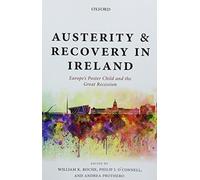Austerity and Recovery in Ireland : Europe's Poster Child and the Great Recession