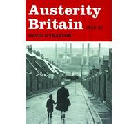 Austerity Britain 1945-51