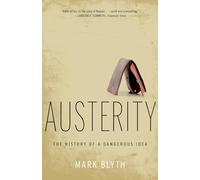 Austerity: The History of a Dangerous Idea