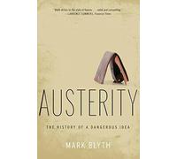 Austerity: The History of a Dangerous Idea. Blyth 9780199389445 Free Shipping
