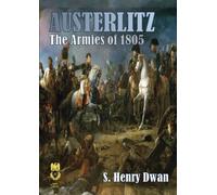 Austerlitz - The Armies of 1805 (Orders of Battle)