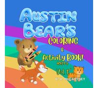 Austin Bear's Coloring and Activity Book: Volume 1 (AUSTIN BEAR'S ADVENTURES)
