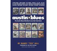 Austin Blues: The Austin Blues Monthly & Lone Star Interviews