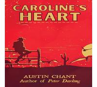 Austin Chant Caroline's Heart Paperback Book Austin Chant Multicolor