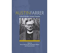 Austin Farrer: Oxford Warden, Scholar, Preacher