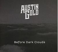 AUSTIN GOLD - BEFORE DARK CLOUDS