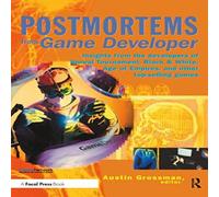 Austin Grossman Postmortems from Game Developer: Insights from the Developers of Austin Grossman Multicolor