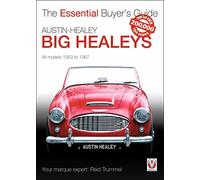 Austin-Healey Big Healeys: The Essential Buyer's Guide