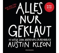 Austin Kleon Pa Alles nur geklaut: 10 Wege zum kreativen Durchbruch (Paperback)