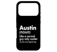 Austin Like A Normal Guy Only Cooler Legend King First Name Case for iPhone 17 Pro