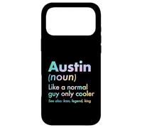 Austin Like A Normal Guy Only Cooler Legend King First Name Case for iPhone 17 Pro Max
