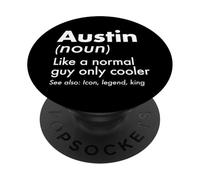 Austin Like A Normal Guy Only Cooler Legend King First Name PopSockets Adhesive PopGrip