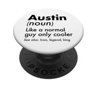 Austin Like A Normal Guy Only Cooler Legend King First Name PopSockets Adhesive PopGrip