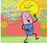 Austin Lounge Lizards - Drugs I Need