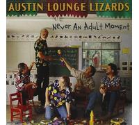 Austin Lounge Lizards - Never An Adult Moment