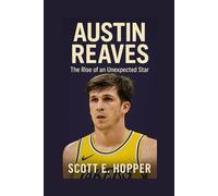 AUSTIN REAVES: The Rise of an Unexpected Star