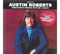 Austin Roberts - Best Of / Something's Wrong With Me / Rocky