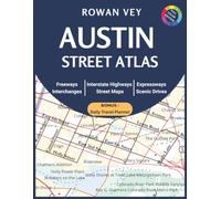 AUSTIN STREET ATLAS: Detailed City Maps with Complete Road Coverage, Street-Level Navigation, Scenic Drives, Place Index, Local Destinations, and Travel Resources (USA Street Map Series)