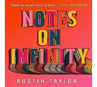 Austin Taylor Notes on Infinity Hardback Book Austin Taylor Multicolor