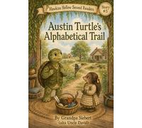 Austin Turtle’s Alphabetical Trail (Hawkins Hollow Second Reader Series)