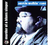 AUSTIN WALKIN' CANE - MURDER OF A BLUES SINGER - CDD - C600z