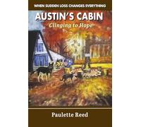 Austin's Cabin: Clinging to Hope